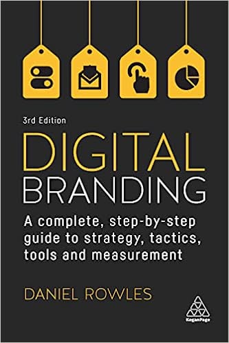 Digital Branding: A Complete Step-by-Step Guide to Strategy, Tactics, Tools and Measurement - Orginal Pdf + Epub